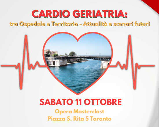  CARDIO GERIATRIA: tra Ospedale e Territorio - Attualità e scenari futuri