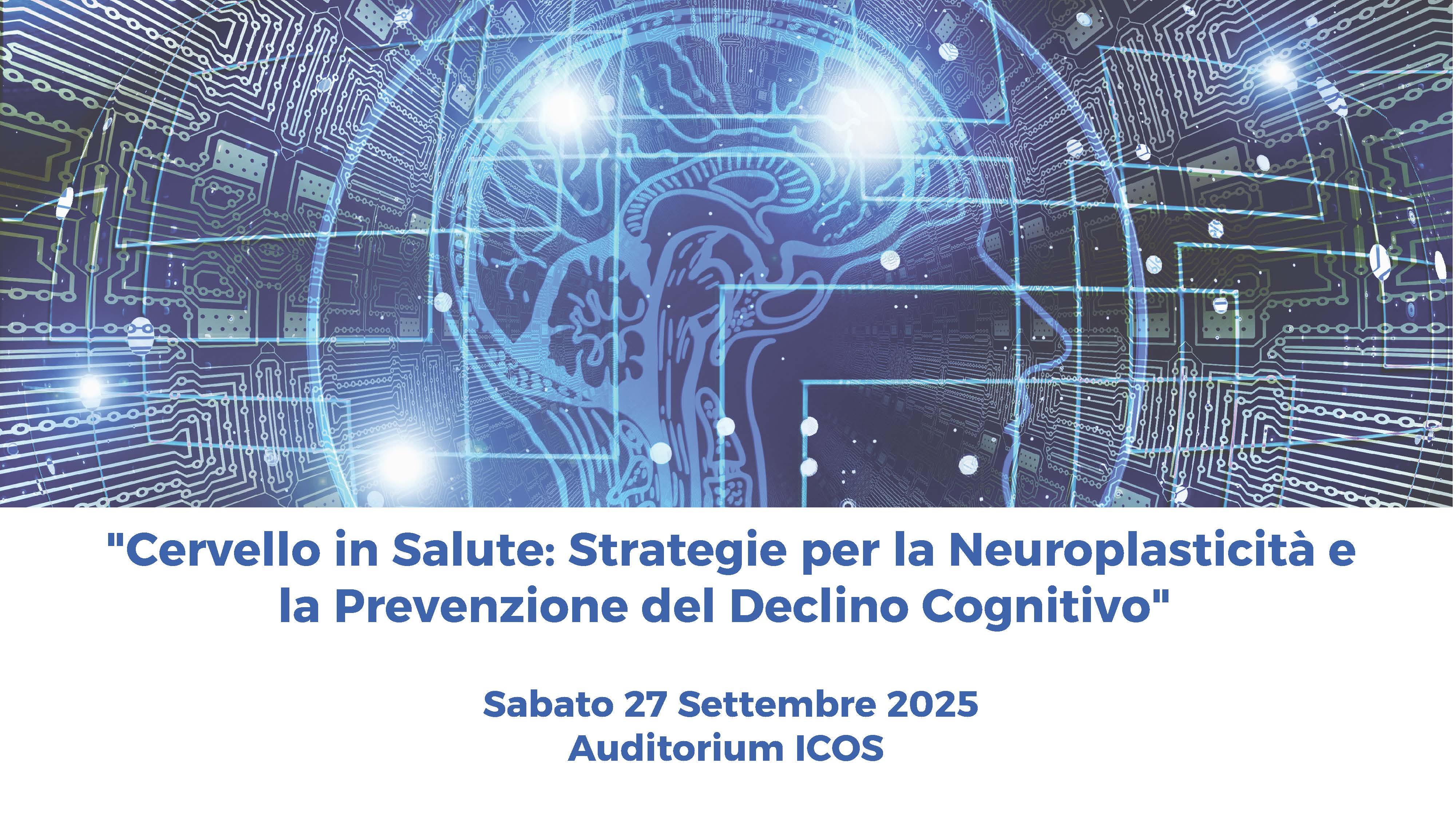 "Cervello in Salute: Strategie per la Neuroplasticità e la Prevenzione del Declino Cognitivo"