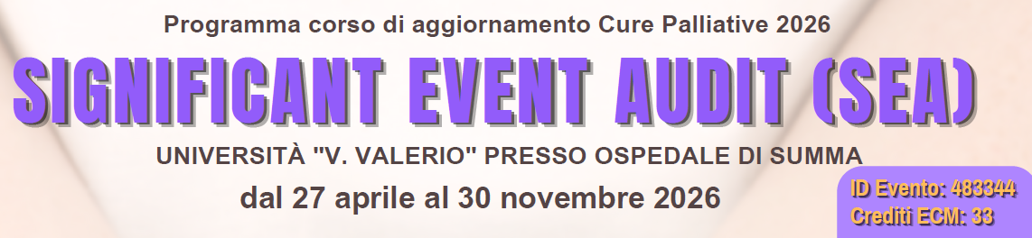 PROGRAMMA CORSO DI AGGIORNAMENTO CURE PALLIATIVE 2026 SIGNIFICANTEVENT AUDIT (SEA)